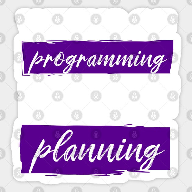 Weeks of Programming - Funny Programming Jokes - Dark Color Sticker by springforce